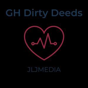 GH Dirty Deeds by JLJ Media