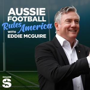 Aussie Football Rules America with Eddie McGuire by SiriusXM