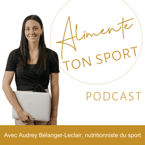 Alimente ton sport by Audrey Bélanger-Leclair, Nutritionniste du sport