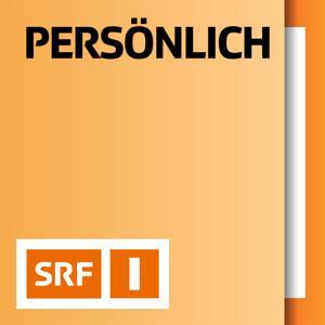 Persönlich by Schweizer Radio und Fernsehen (SRF)