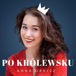 Po Królewsku by Anna Orkisz