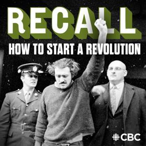 Recall: How to Start a Revolution by CBC