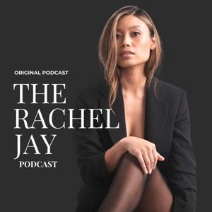 The Rachel Jay Podcast by Rachel Jay | RAY MEDIA