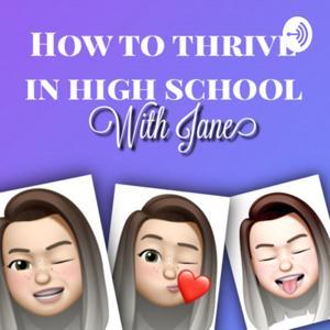 How To Thrive In High School by Jane Hale
