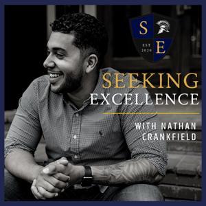Seeking Excellence with Nathan Crankfield by Nathan Crankfield