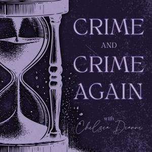 Crime and Crime Again by Chelsea Deanne