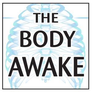 The Body Awake by Liam Bowler + Dynamic Alignment Bodywork