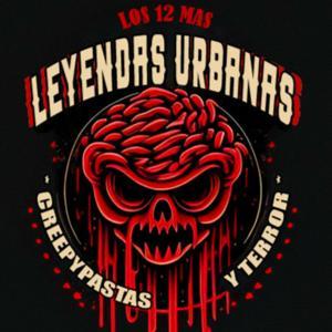 Leyendas urbanas, creepypastas y terror by Los 12 Mas