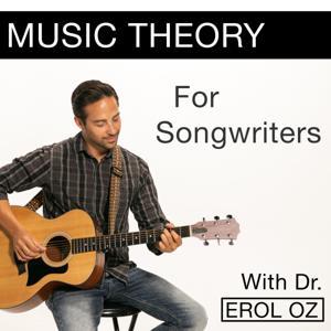 Music Theory for Songwriters by Erol Oz