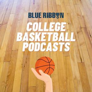Blue Ribbon College Basketball Podcast by Chris Dortch