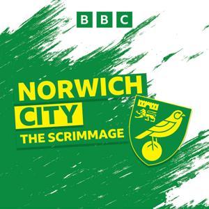 Norwich City: The Scrimmage by BBC Radio Norfolk