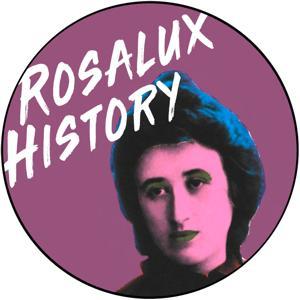 Rosalux History by Anika Taschke, Albert Scharenberg