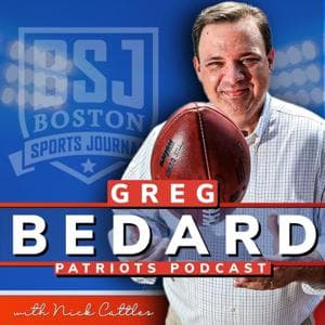 Greg Bedard Patriots Podcast with Nick Cattles by Boston Sports Journal