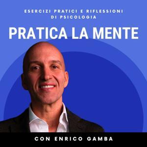 Psicologia - Pratica la Mente by Enrico Gamba