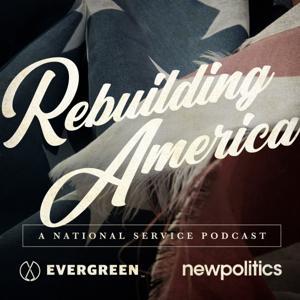 Rebuilding America by Evergreen Podcasts