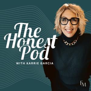 The Honest Pod by Karrie Garcia
