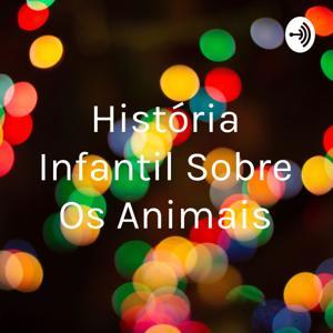 História Infantil Sobre Os Animais by Léia Scarpin