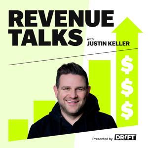 Revenue Talks with Justin Keller by Drift