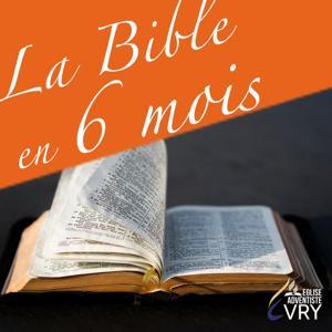 LA BIBLE EN 6 MOIS by Église Adventiste du 7ème jour d'Evry