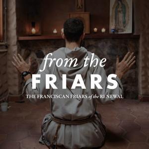 From the Friars (Catholic Christian Spirituality) by Franciscan Friars of the Renewal