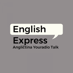 English Express – Angličtina Youradio Talk by Youradio Talk