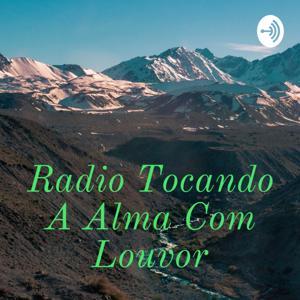Radio Tocando A Alma Com Louvor by Thiago Henrique