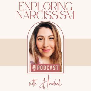 Exploring Narcissism by with Hadeel