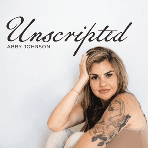 Abby Johnson Unscripted by Abby Johnson