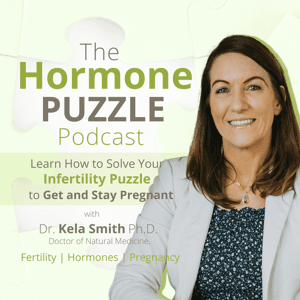The Hormone Puzzle Podcast - Learn How to Solve Your Infertility Puzzle to Get and Stay Pregnant by Dr. Kela Smith - Fertility and Hormone Doctor