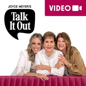 Joyce Meyer's Talk It Out Podcast - Video by Joyce Meyer