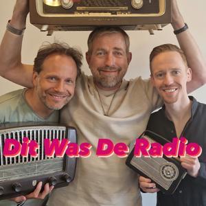Dit Was De Radio by Harm Edens, Arjan Snijders, Ron Vergouwen