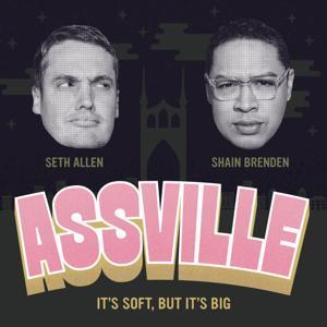 ASSVILLE: Jokes, Friendship, Glizzies by Seth Allen & Shain Brenden