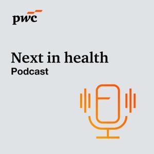 PwC's Next in Health by PwC's Health Industries