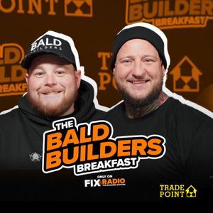 The Bald Builders Breakfast by Fix Radio