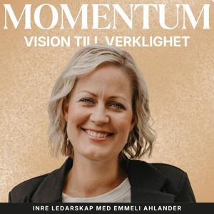 MOMENTUM – vision till verklighet, transformerande ledarskap och frihetsföretagande by Emmeli Ahlander