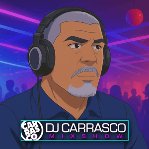 The DJ Carrasco Mixshow by DJ Carrasco