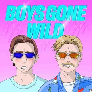 Boys Gone Wild by Horatio Gould and Andrew Kirwan
