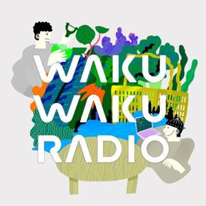 ワクワクラジオ【10分ラジオ】 by WAKU2RADIO