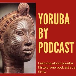 Yoruba by Podcast by YBP