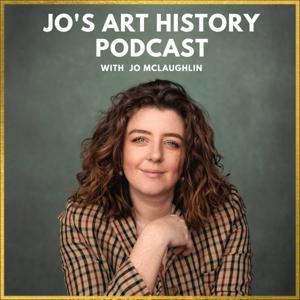 Jo's Art History Podcast by Jo McLaughlin
