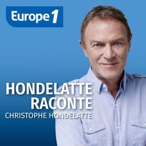 Hondelatte Raconte - Christophe Hondelatte by Europe 1
