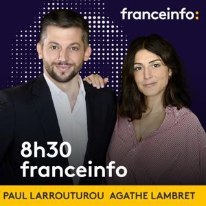 8h30 franceinfo by franceinfo