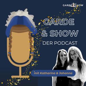 Garde & Show - Der Podcast by Garde &amp; Show