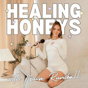 Healing Honeys with Louise Rumball by Louise Rumball