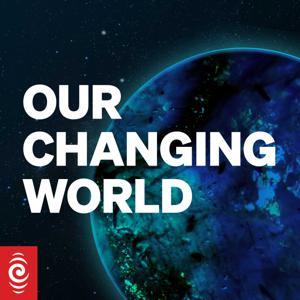 Our Changing World by RNZ