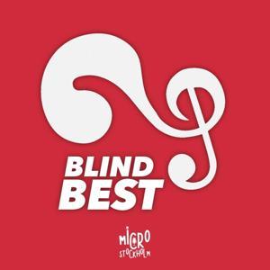 Blind Best, le podcast by Julien Baldacchino & Micro Stockholm