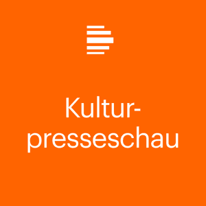 Kulturpresseschau by Deutschlandfunk Kultur