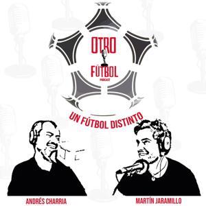 Otro Fútbol Podcast by Andrés Charria / Martín Jaramillo / Luis Daza