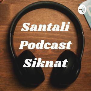 Santali Podcast Siknat by Arti Soren