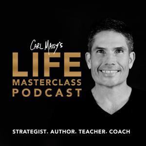 Life Masterclass with Carl Massy by Carl Massy